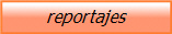reportajes