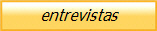 entrevistas