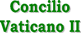 Concilio
Vaticano II